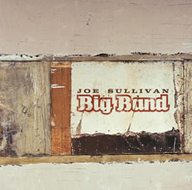 Joe Sullivan Big Band CD